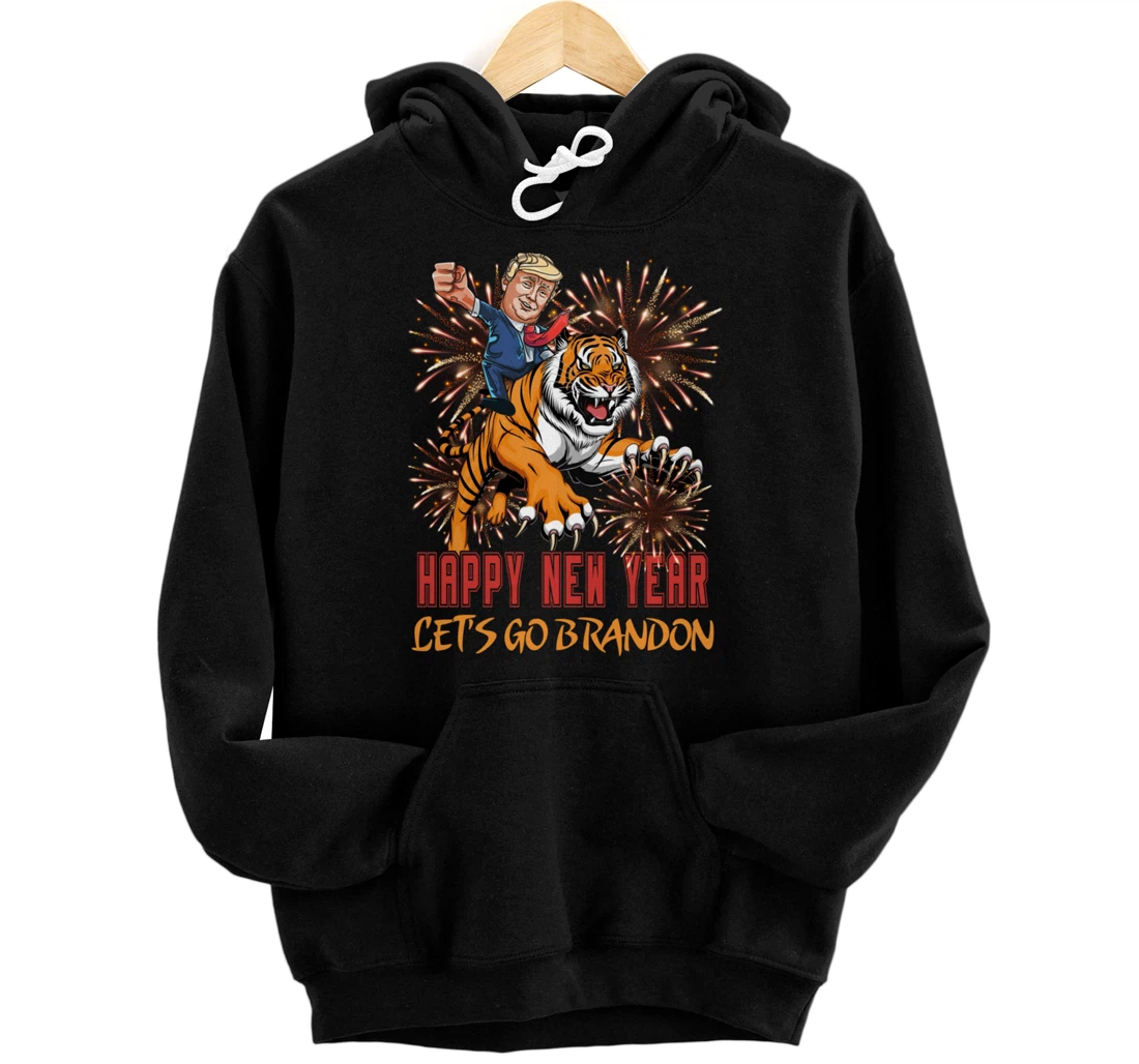 Happy New Year Let's Go Brandon Trump Tiger Anti Biden Pullover Hoodie