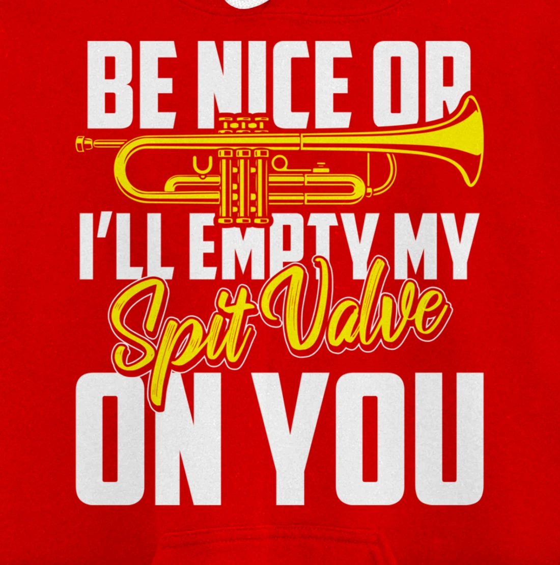 Spit Valve Joke Funny Trumpet Player Pullover Hoodie