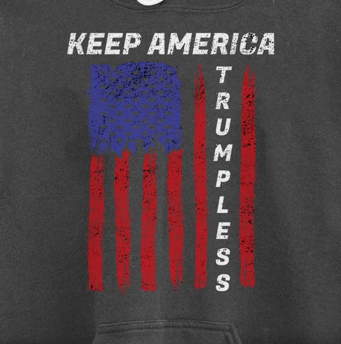 Keep America Trumpless - Funny Anti Trump Mens & Womens Pullover Hoodie
