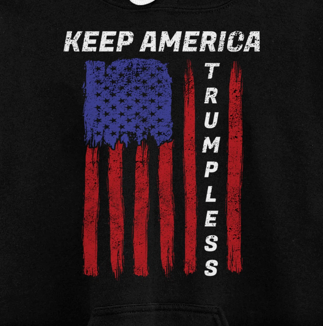 Keep America Trumpless - Funny Anti Trump Mens & Womens Pullover Hoodie
