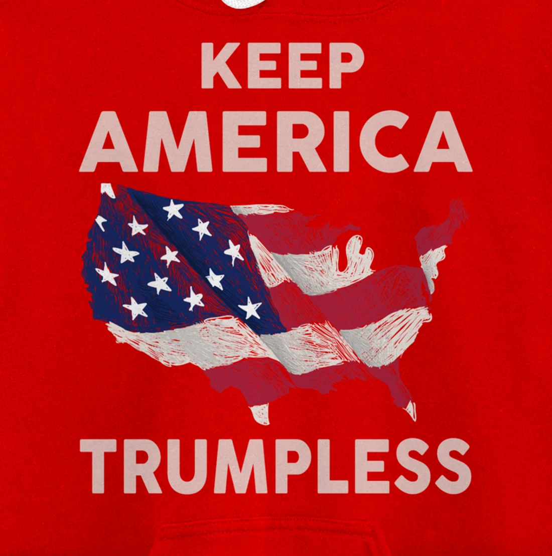 KEEP AMERICA TRUMPLESS Pullover Hoodie