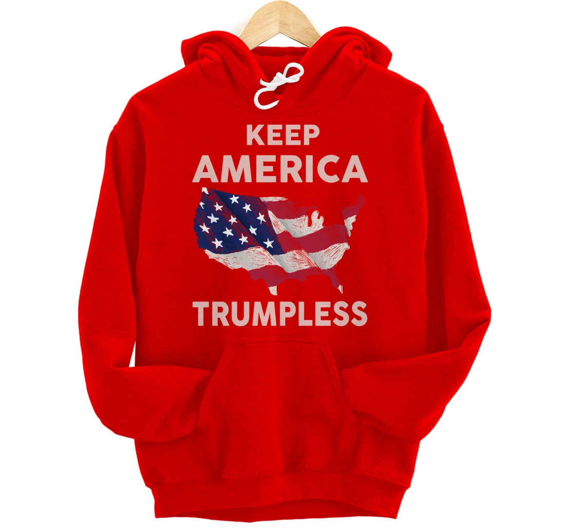 KEEP AMERICA TRUMPLESS Pullover Hoodie