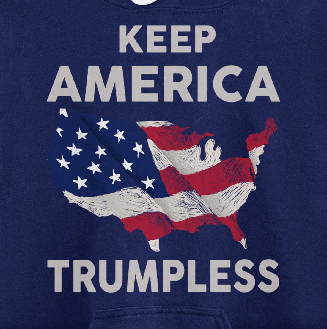KEEP AMERICA TRUMPLESS Pullover Hoodie