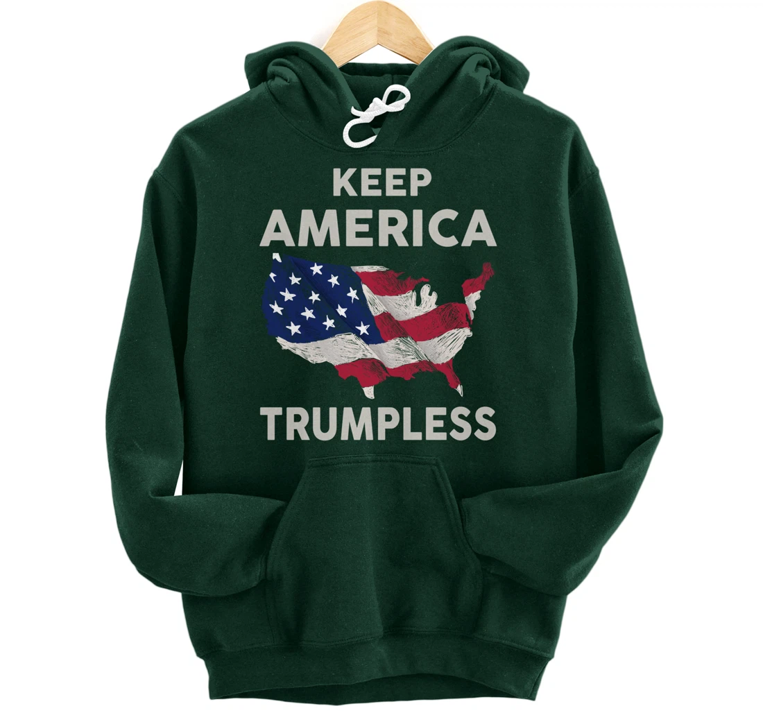 KEEP AMERICA TRUMPLESS Pullover Hoodie
