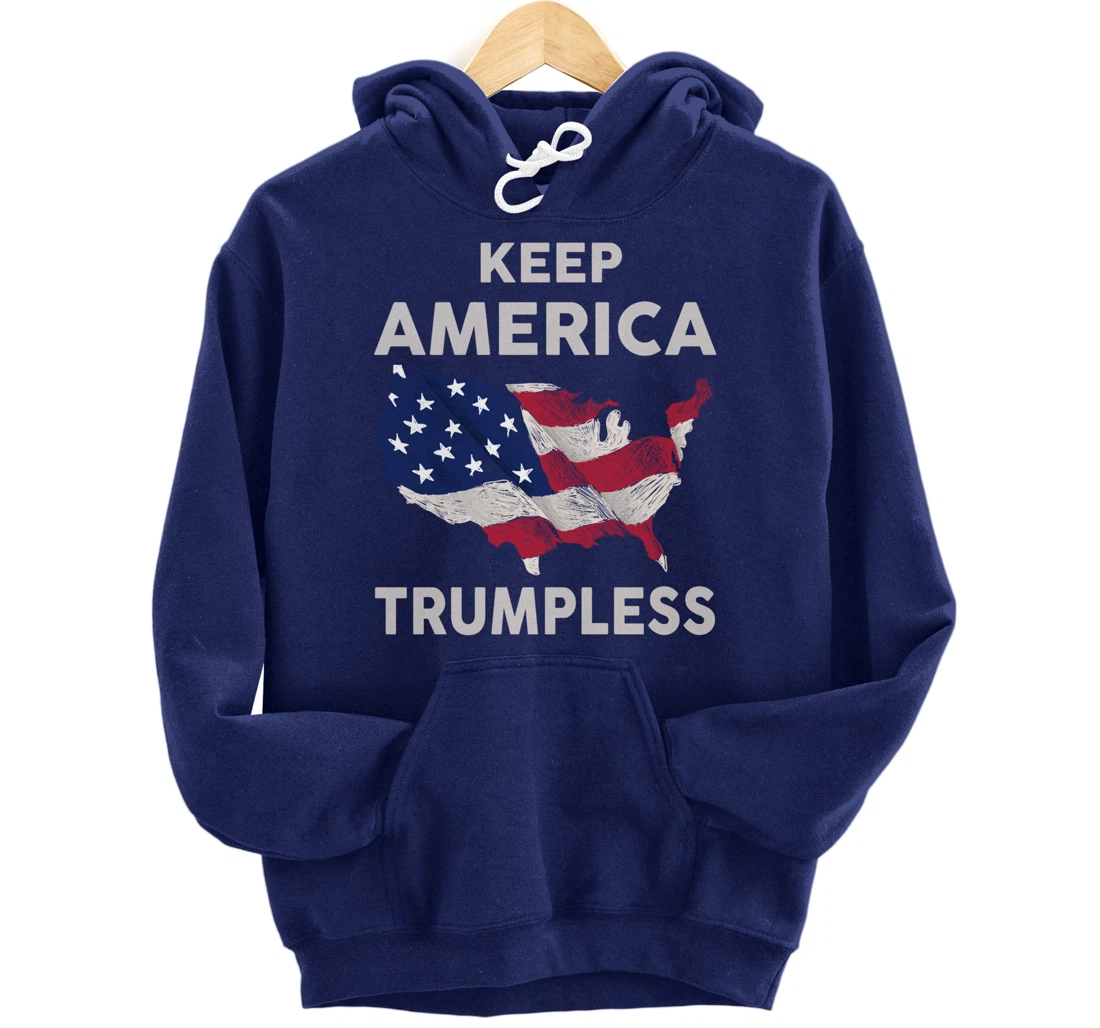 KEEP AMERICA TRUMPLESS Pullover Hoodie