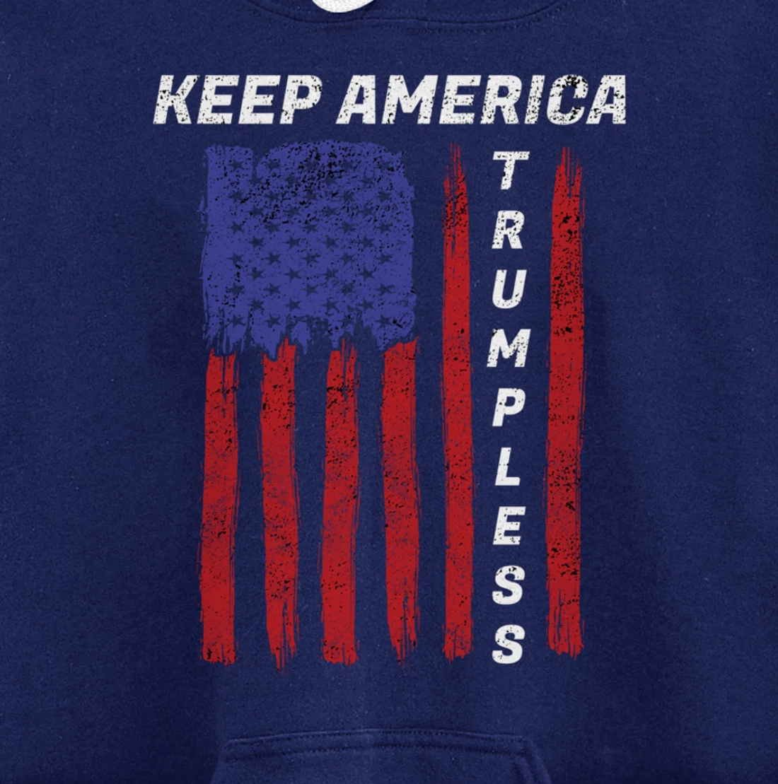 Keep America Trumpless - Funny Anti Trump Mens & Womens Pullover Hoodie