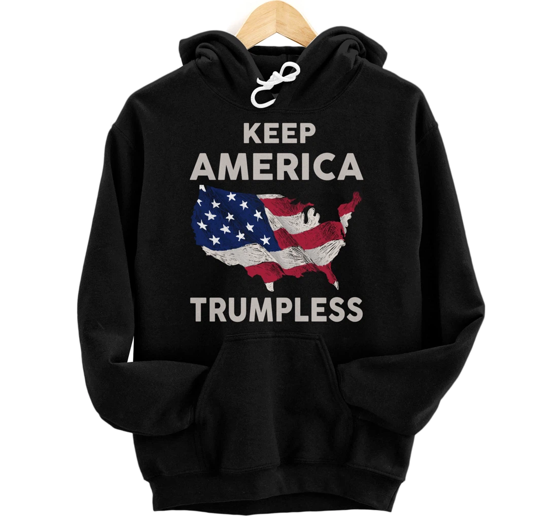 KEEP AMERICA TRUMPLESS Pullover Hoodie