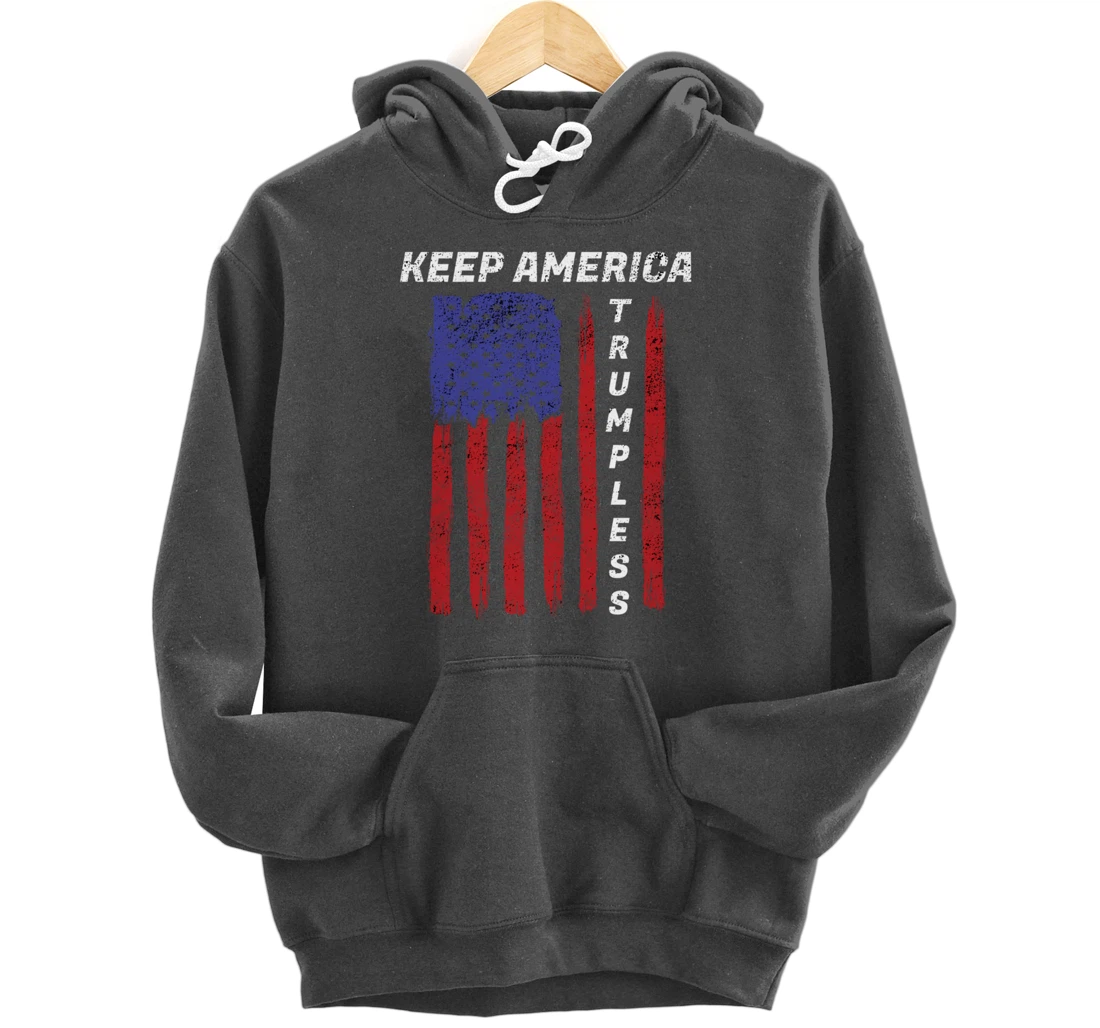 Keep America Trumpless - Funny Anti Trump Mens & Womens Pullover Hoodie