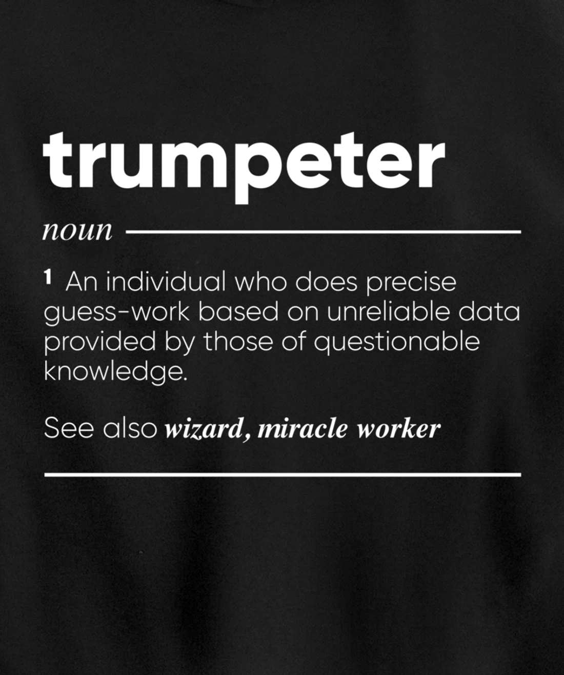 Trumpeter Definition Funny Noun Pullover Hoodie