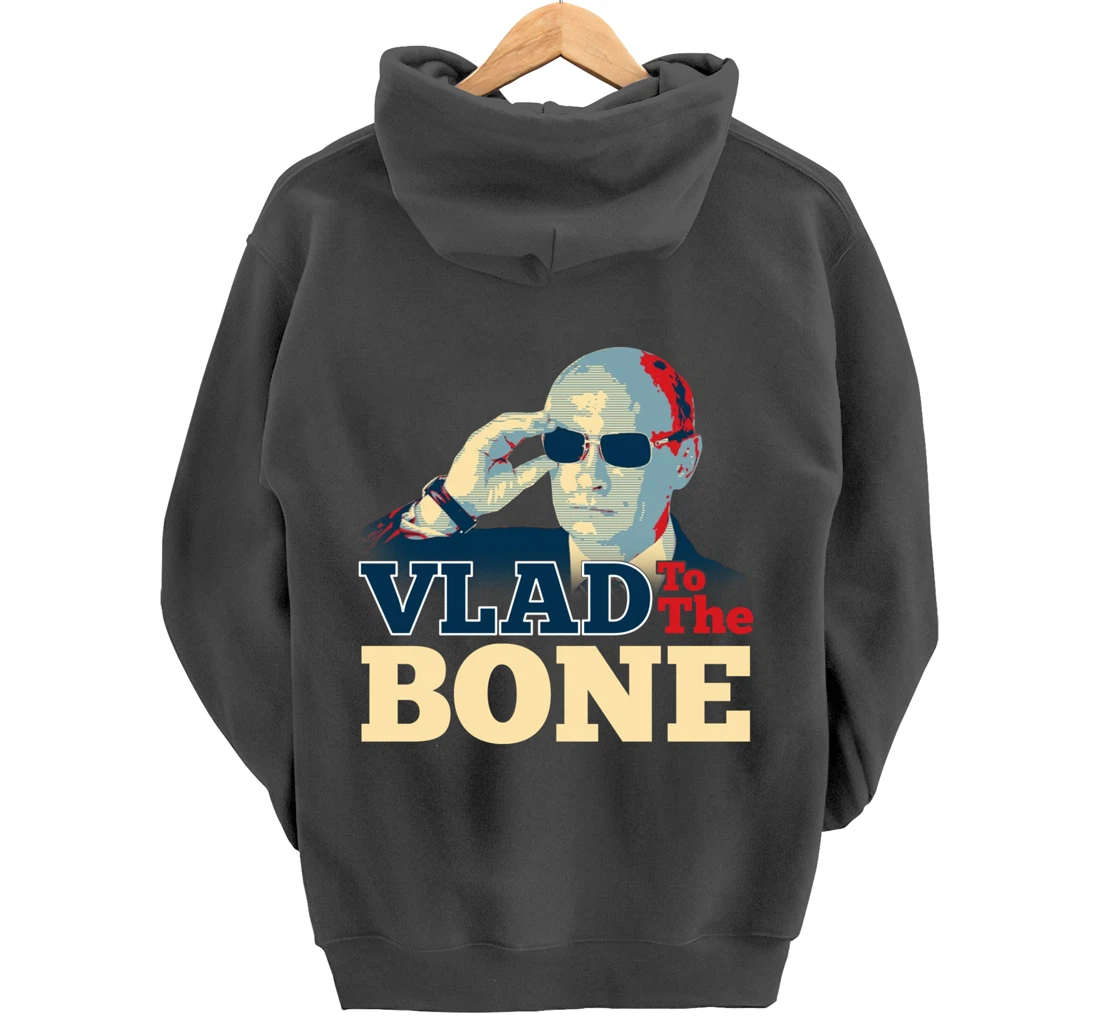 Vlad To The Bone Funny Putin Politic Russian Trump Pullover Hoodie