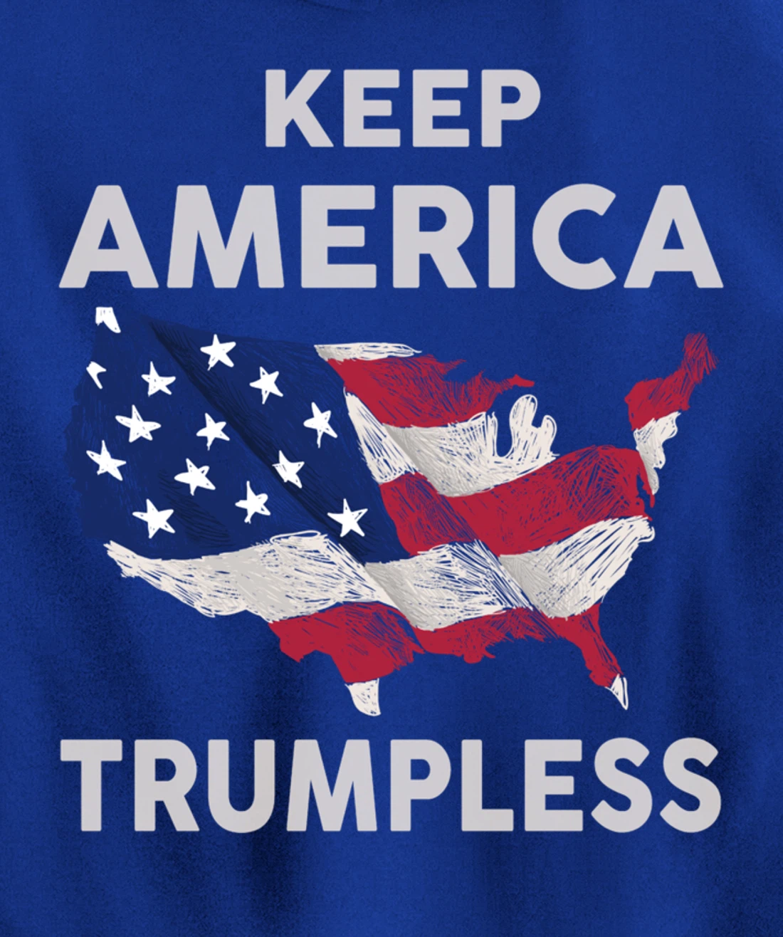 KEEP AMERICA TRUMPLESS Pullover Hoodie