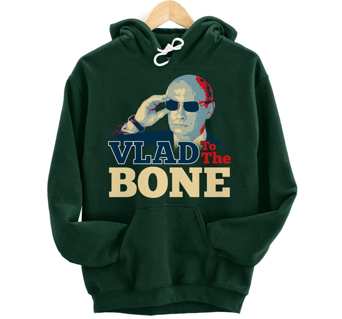 Vlad To The Bone Funny Putin Politic Russian Trump Pullover Hoodie