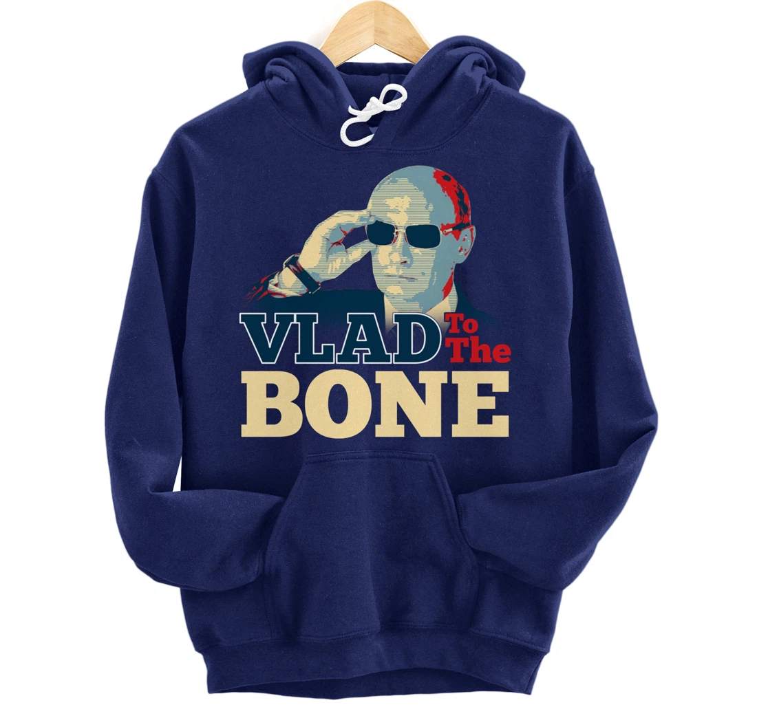 Vlad To The Bone Funny Putin Politic Russian Trump Pullover Hoodie