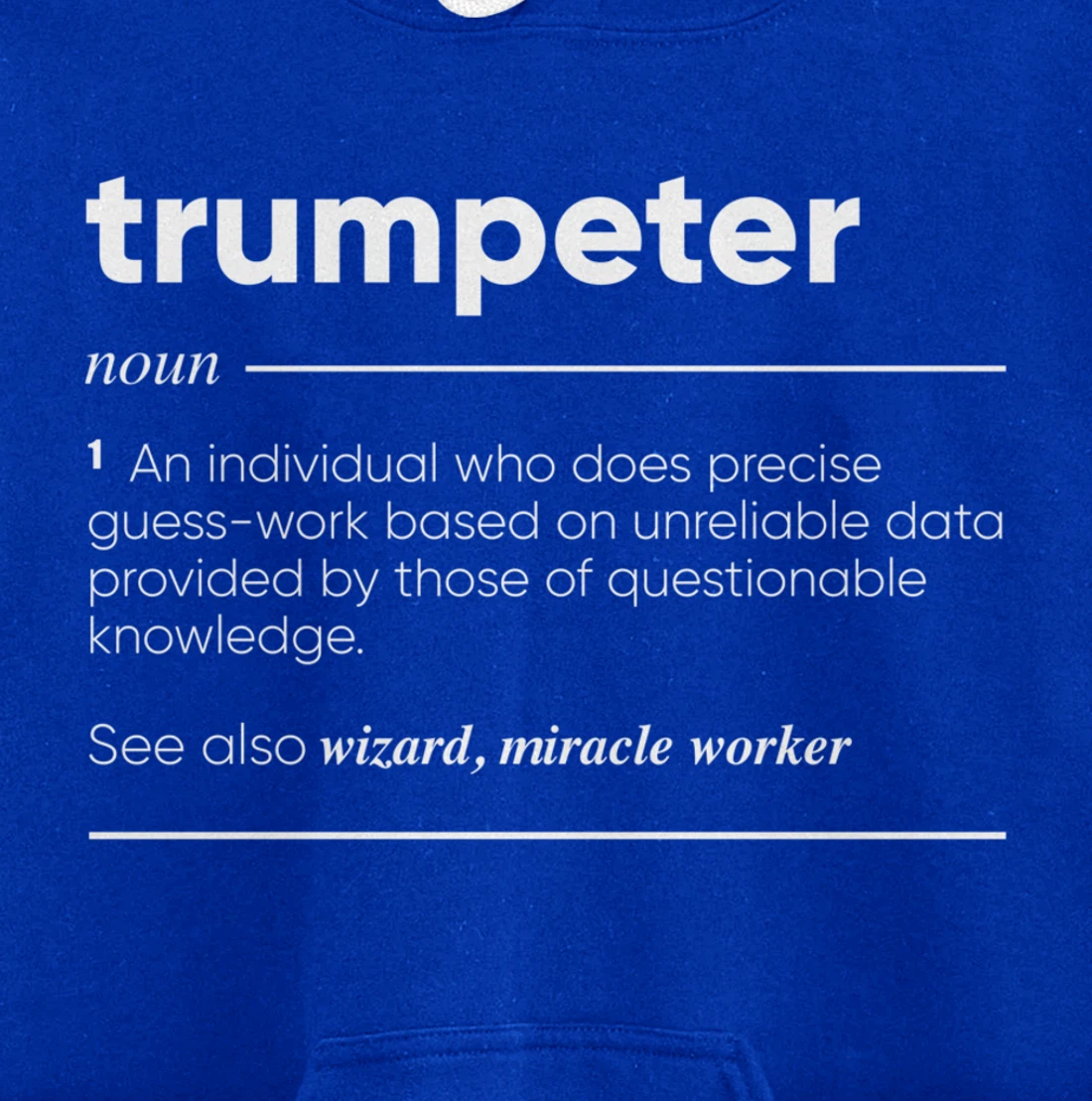 Trumpeter Definition Funny Noun Pullover Hoodie