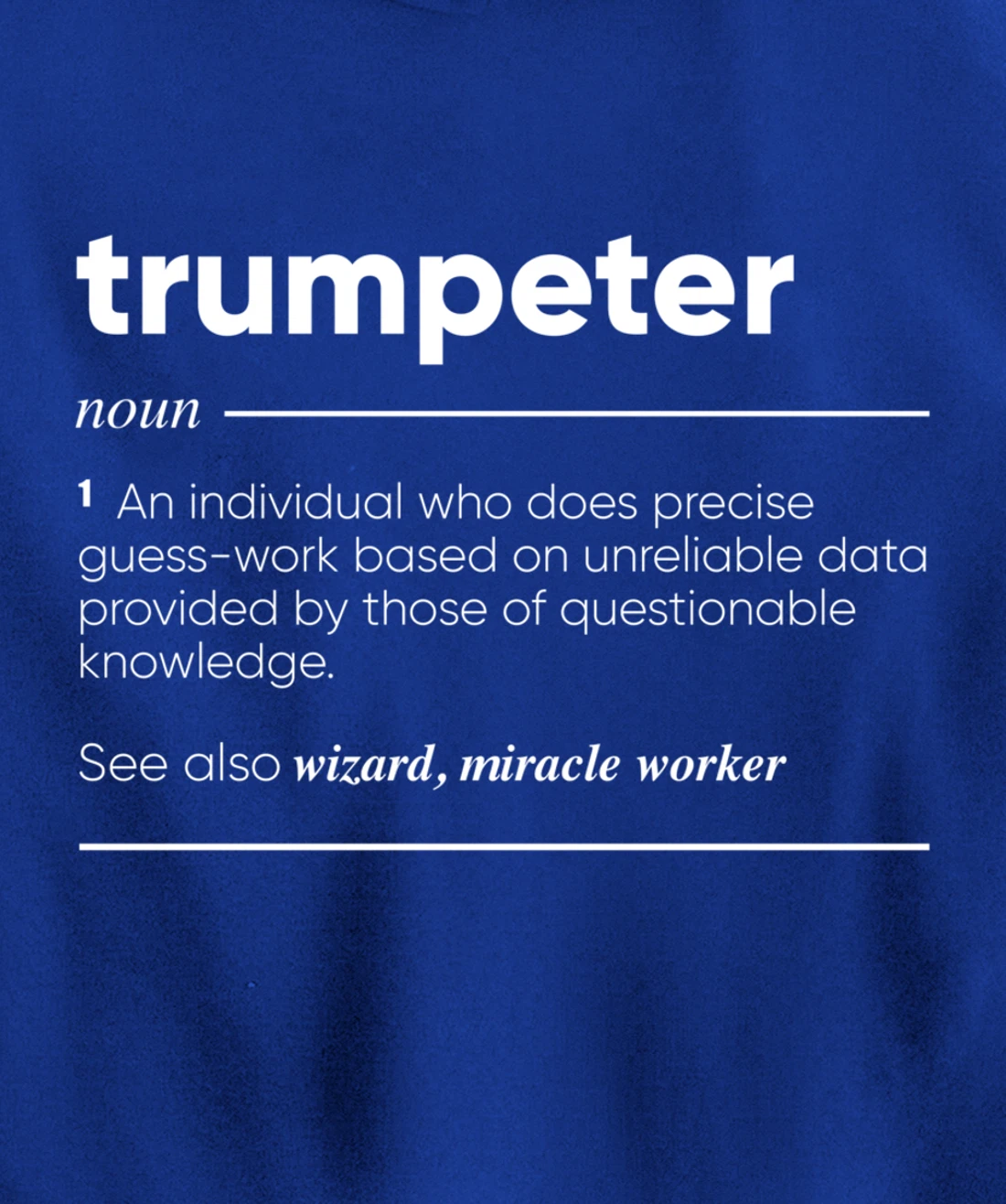 Trumpeter Definition Funny Noun Pullover Hoodie
