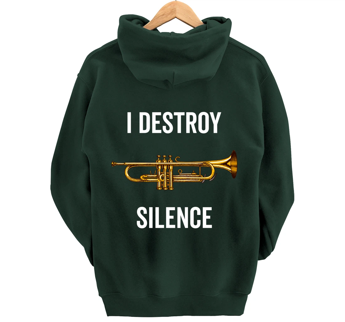 I Destroy Silence Trumpet Musician Music Teacher Funny Gift Pullover Hoodie