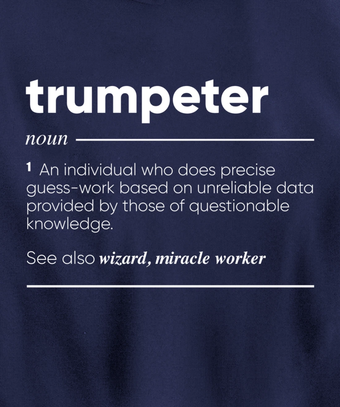Trumpeter Definition Funny Noun Pullover Hoodie