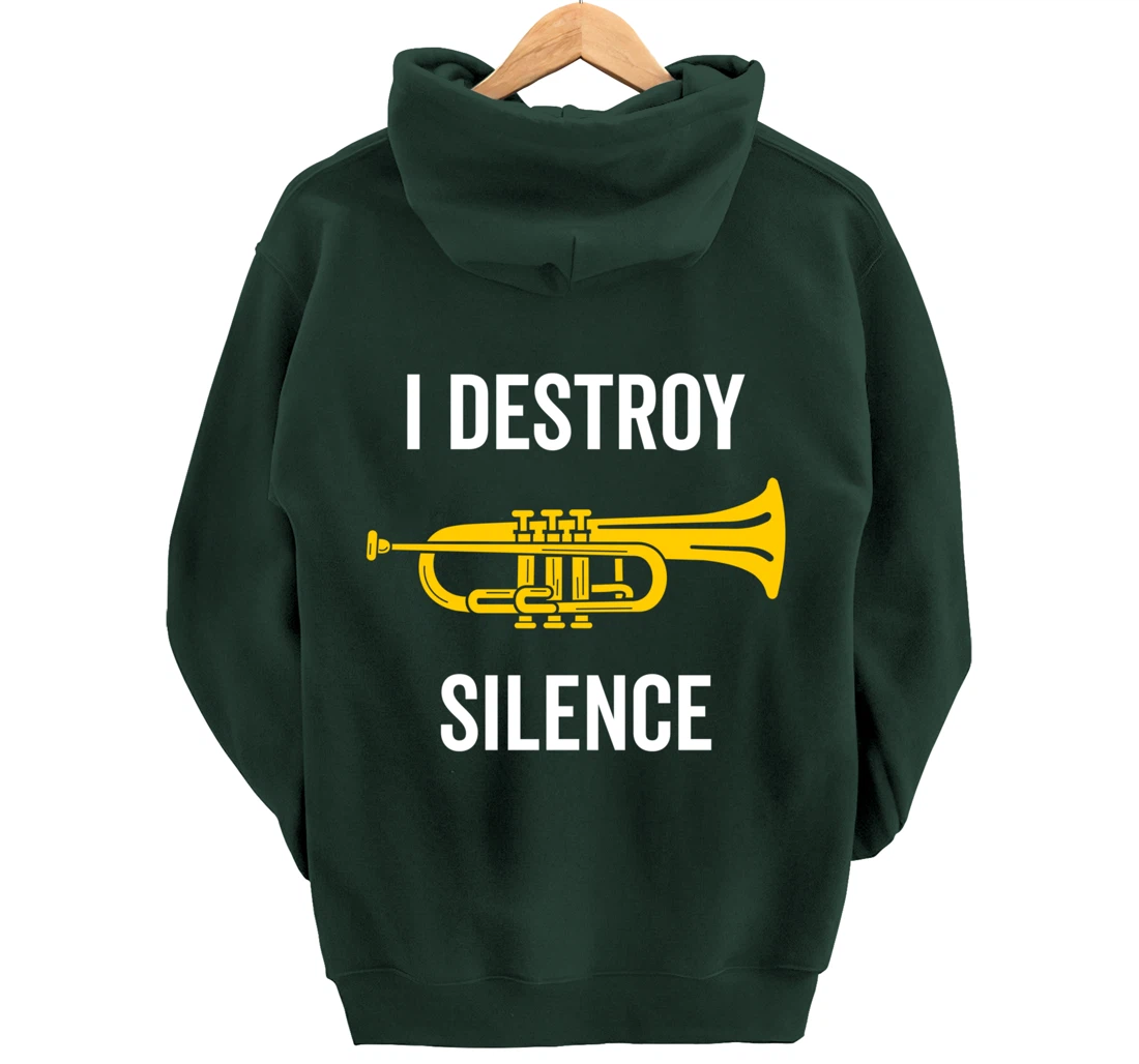 I Destroy Silence Trumpet Musician Music Teacher Funny Gift Pullover Hoodie