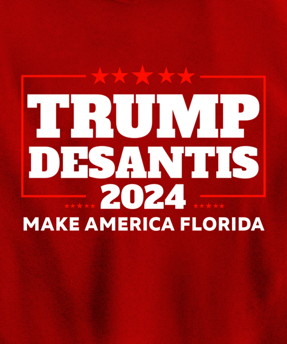 Trump DeSantis 2024 Make America Florida Republican Election Pullover Hoodie