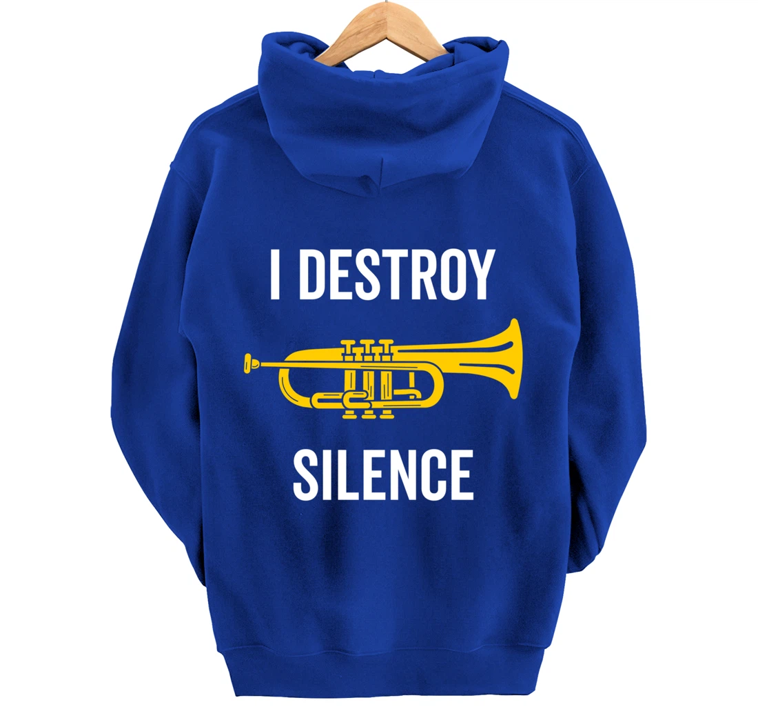 I Destroy Silence Trumpet Musician Music Teacher Funny Gift Pullover Hoodie