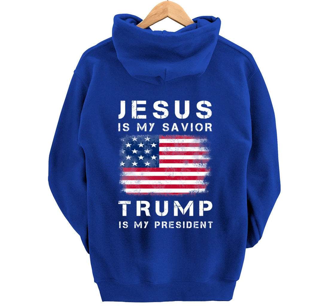 Jesus is my Savior Trump is my President Pullover Hoodie