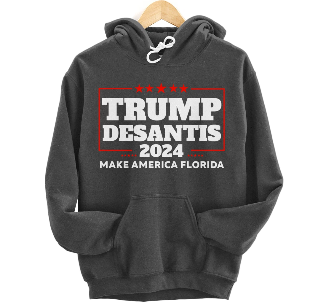 Trump DeSantis 2024 Make America Florida Republican Election Pullover Hoodie
