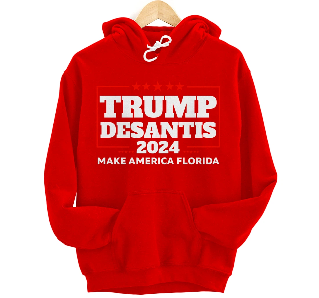 Trump DeSantis 2024 Make America Florida Republican Election Pullover Hoodie