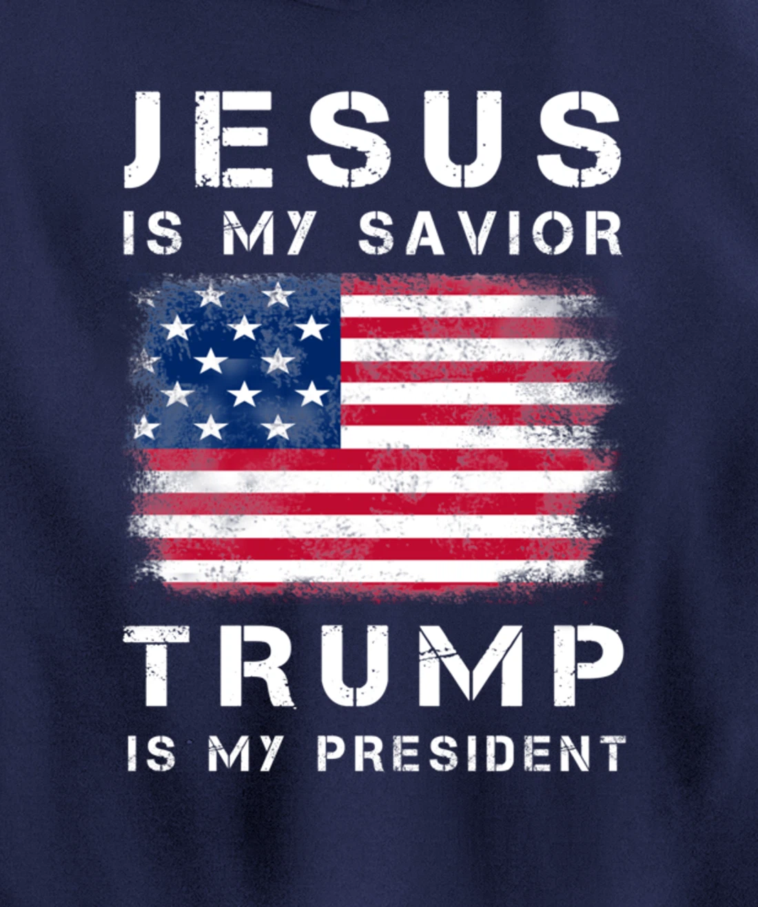 Jesus is my Savior Trump is my President Pullover Hoodie