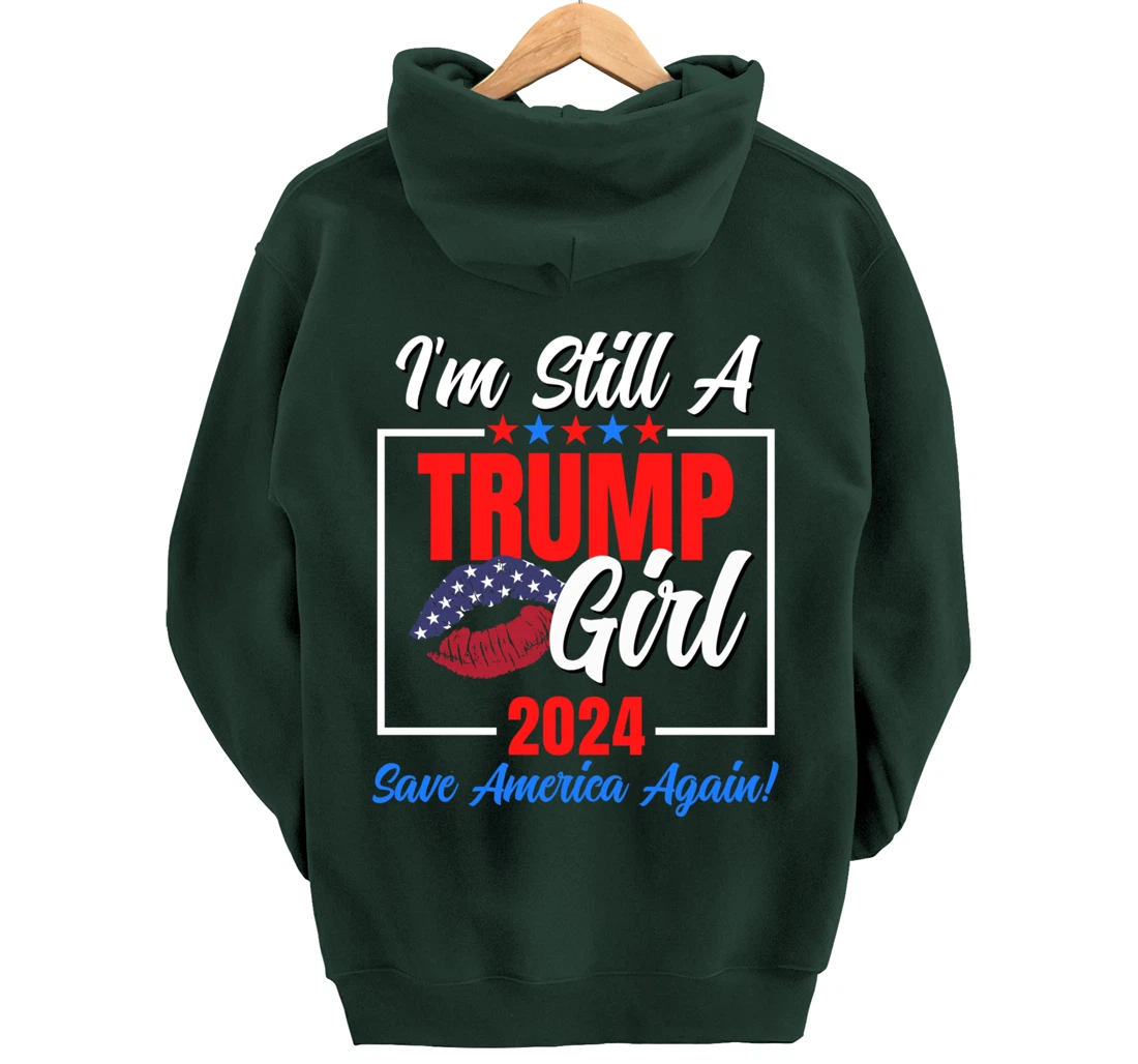 I'm Still A Trump Girl Donald Save America Again Womens USA Pullover Hoodie