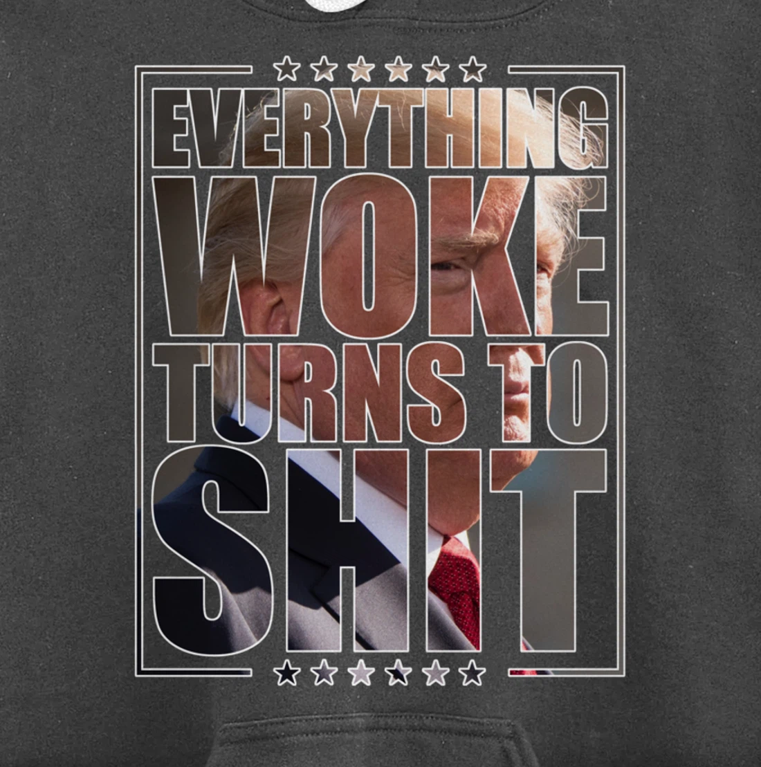 Trump "Everything Woke Turns to Shit" - Funny Trump Quote Pullover Hoodie
