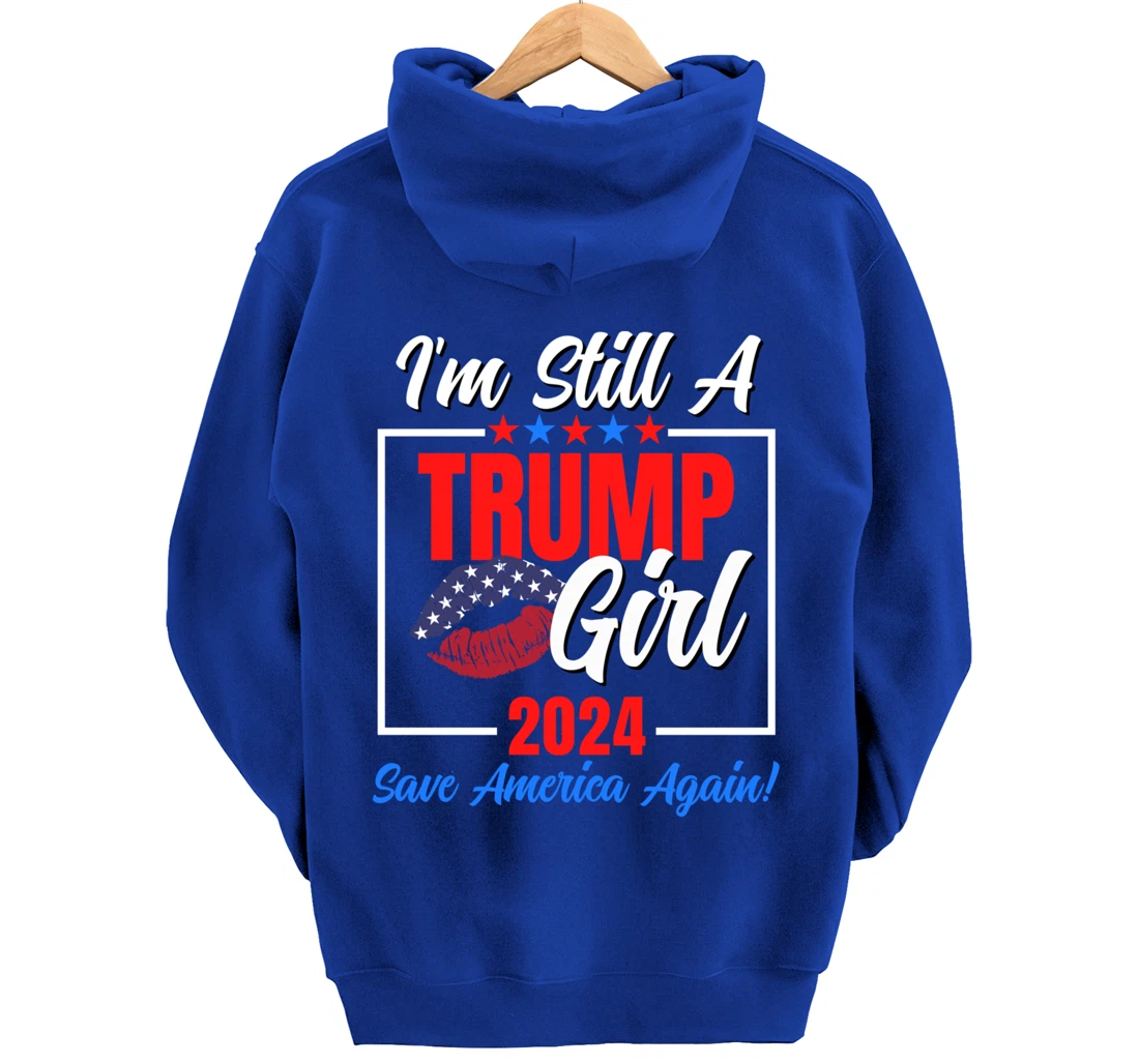 I'm Still A Trump Girl Donald Save America Again Womens USA Pullover Hoodie