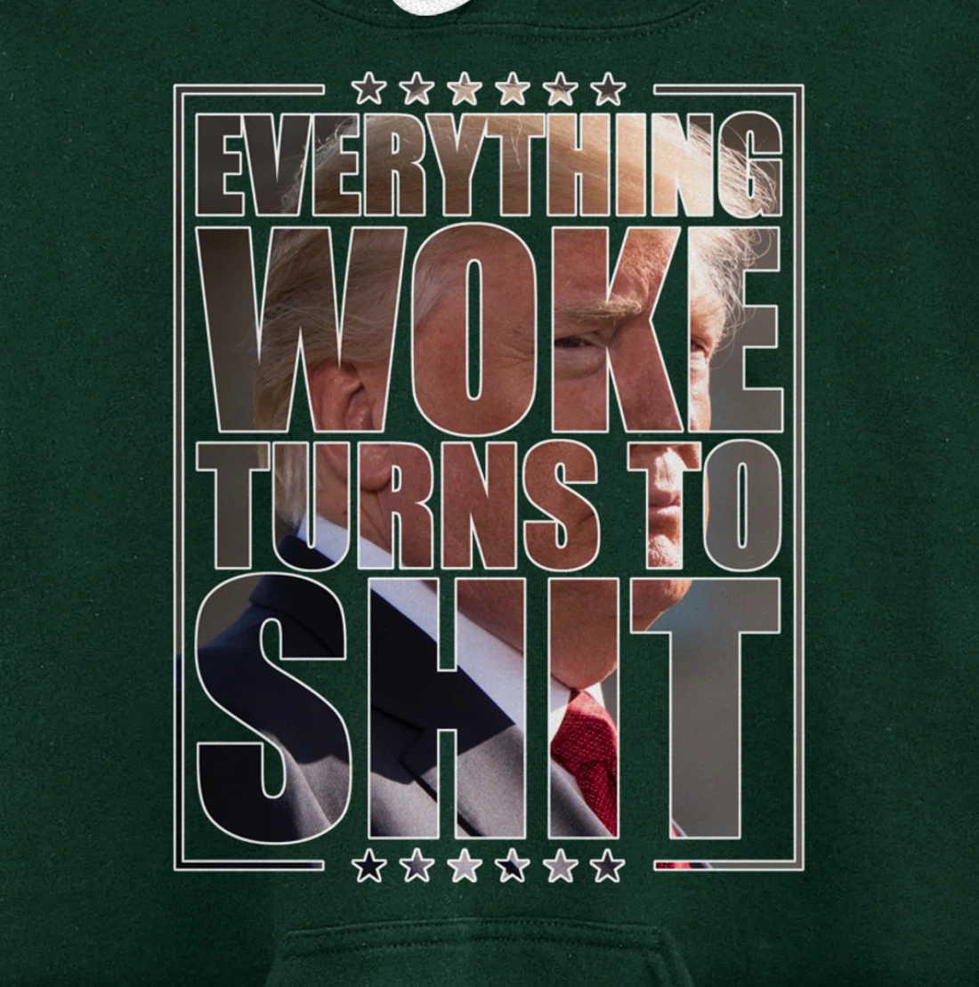 Trump "Everything Woke Turns to Shit" - Funny Trump Quote Pullover Hoodie