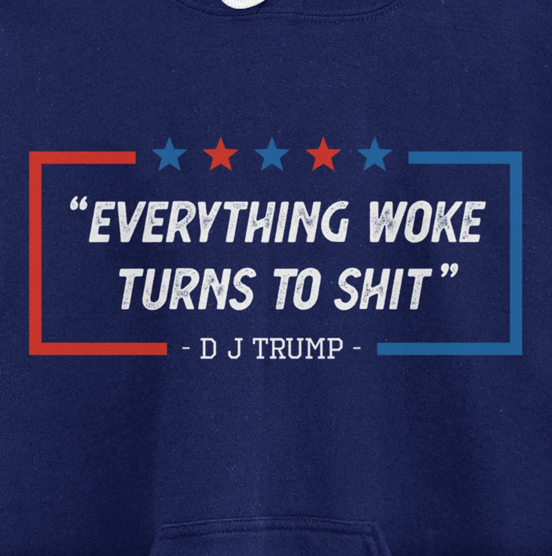Everything Woke Turns To Shit Funny Trump Saying Vintage Pullover Hoodie