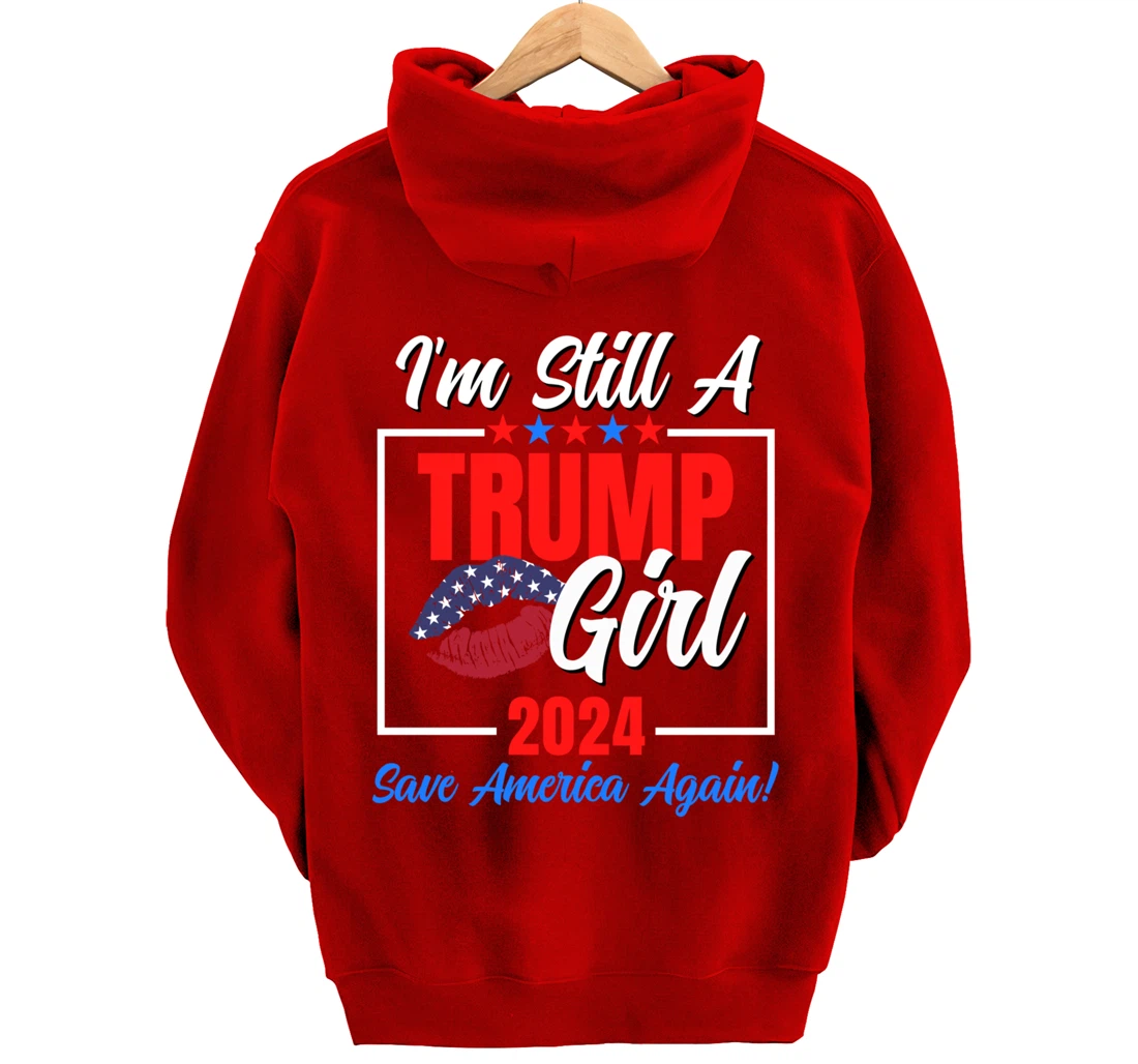 I'm Still A Trump Girl Donald Save America Again Womens USA Pullover Hoodie