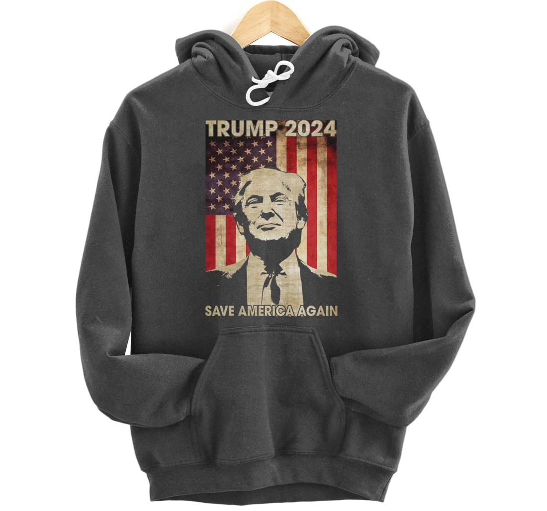 Trump 2024 Save America Again American Flag Election Gifts Pullover Hoodie