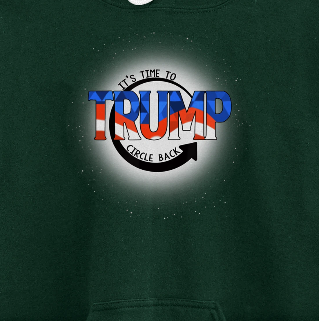It's Time To Circle Back Trump Funny Pullover Hoodie