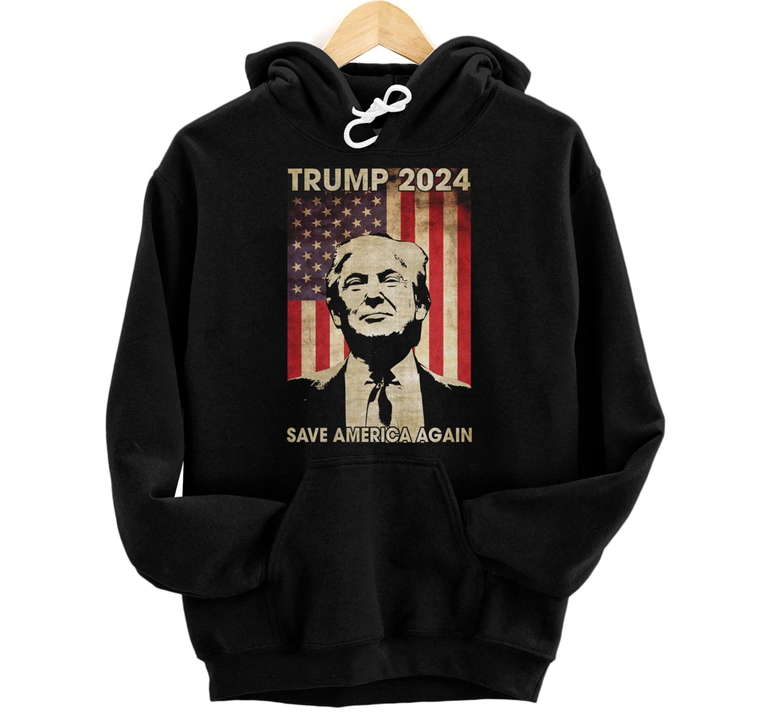 Trump 2024 Save America Again American Flag Election Gifts Pullover Hoodie