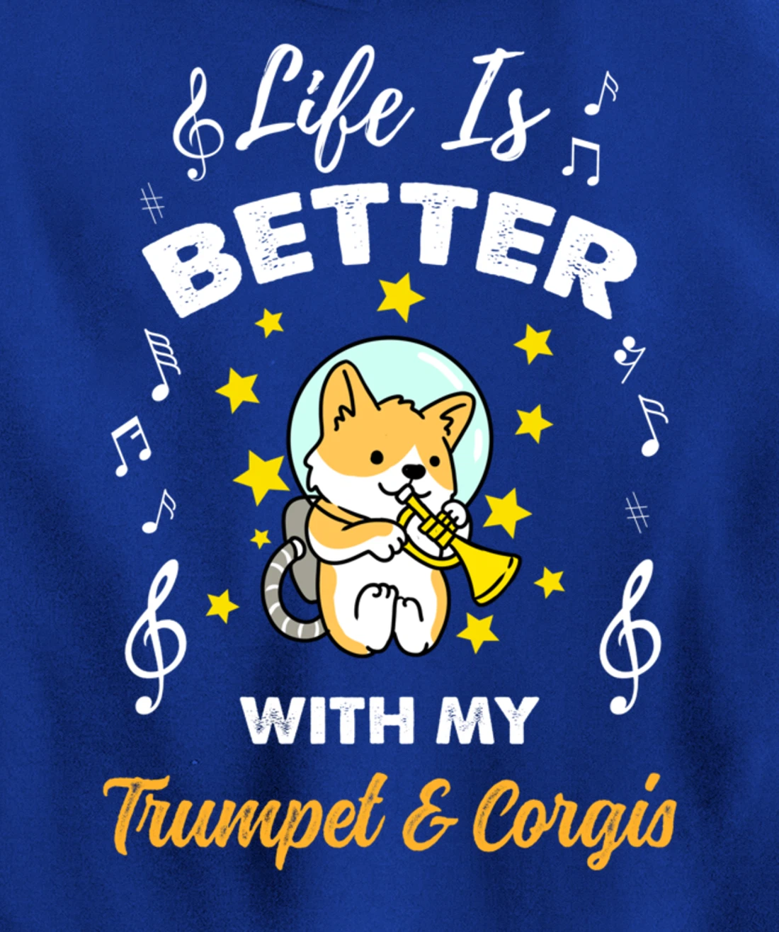 Life Is Better With My Trumpet And Corgis Trumpet Player Pullover Hoodie