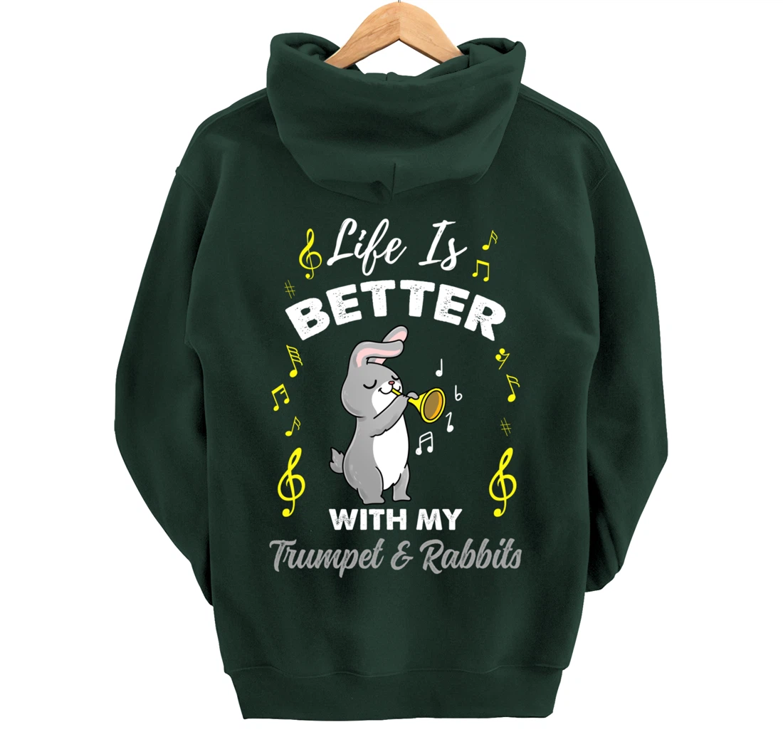 Life Is Better With My Trumpet And Rabbits Pullover Hoodie