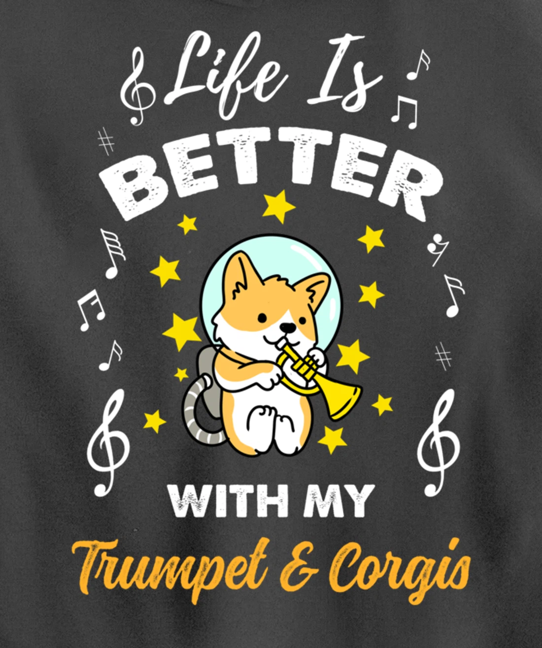 Life Is Better With My Trumpet And Corgis Trumpet Player Pullover Hoodie