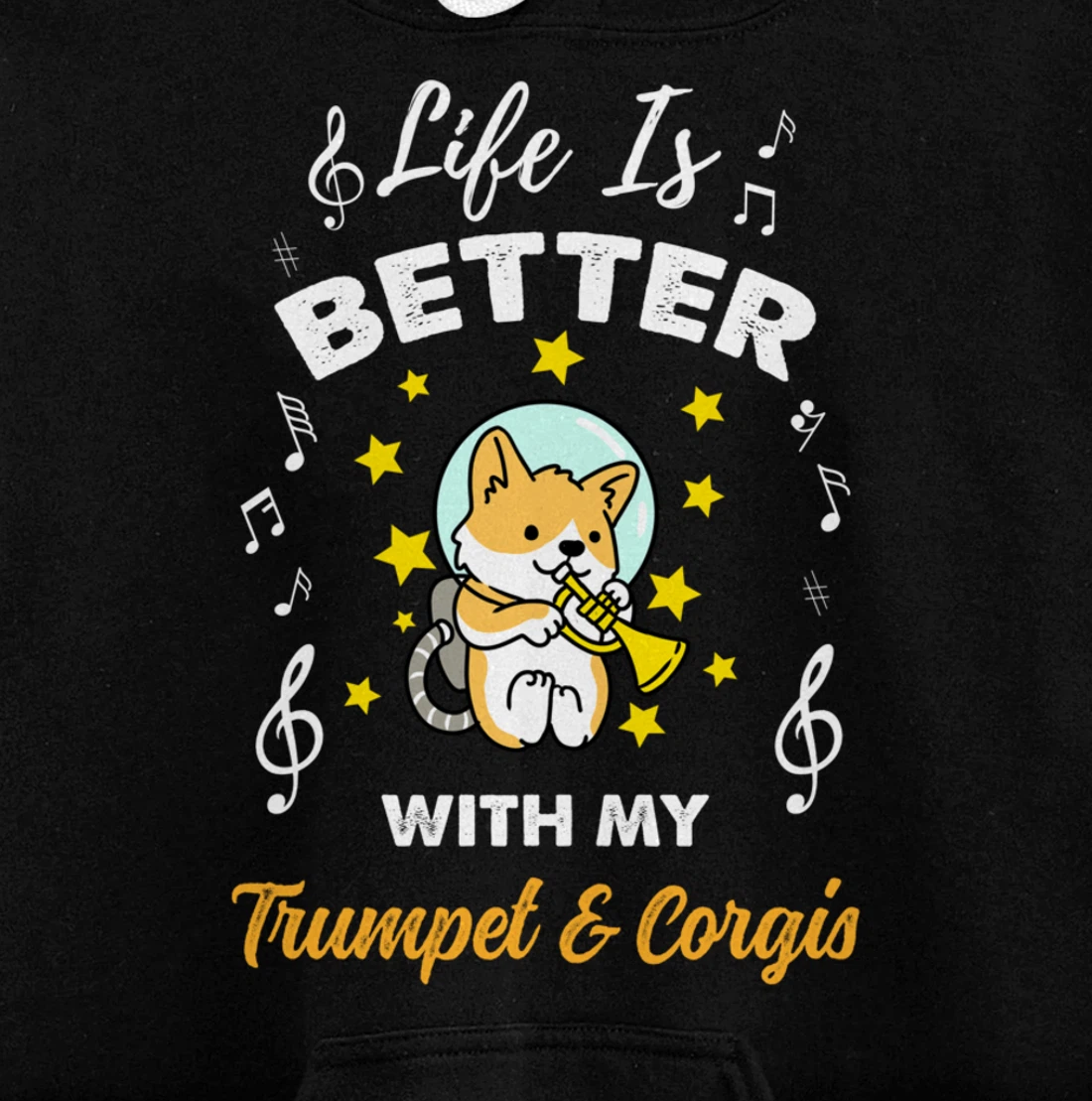 Life Is Better With My Trumpet And Corgis Trumpet Player Pullover Hoodie