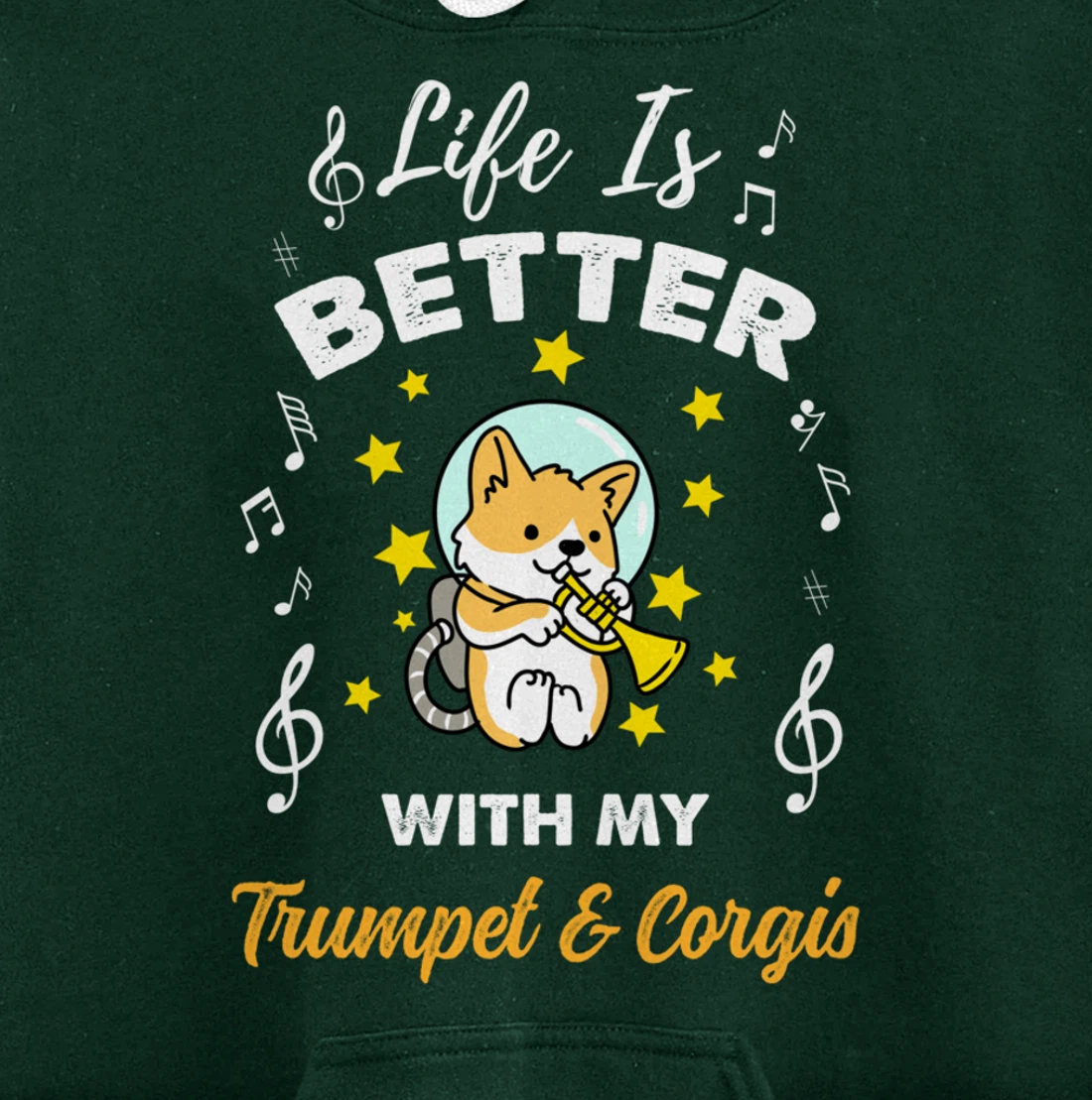 Life Is Better With My Trumpet And Corgis Trumpet Player Pullover Hoodie