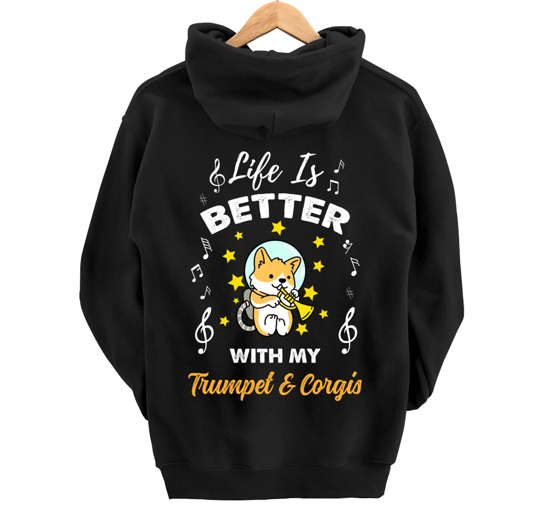 Life Is Better With My Trumpet And Corgis Trumpet Player Pullover Hoodie