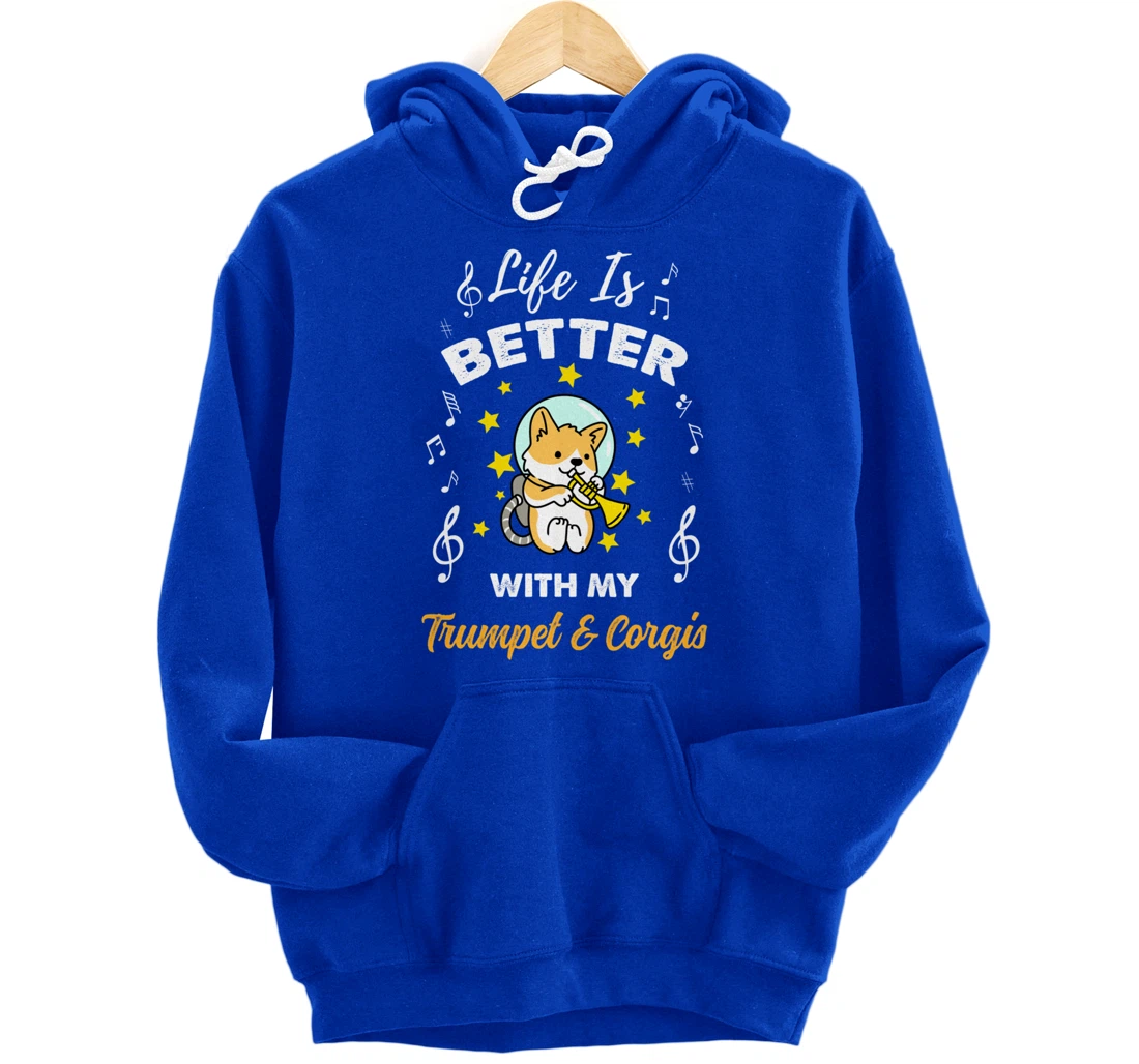 Life Is Better With My Trumpet And Corgis Trumpet Player Pullover Hoodie
