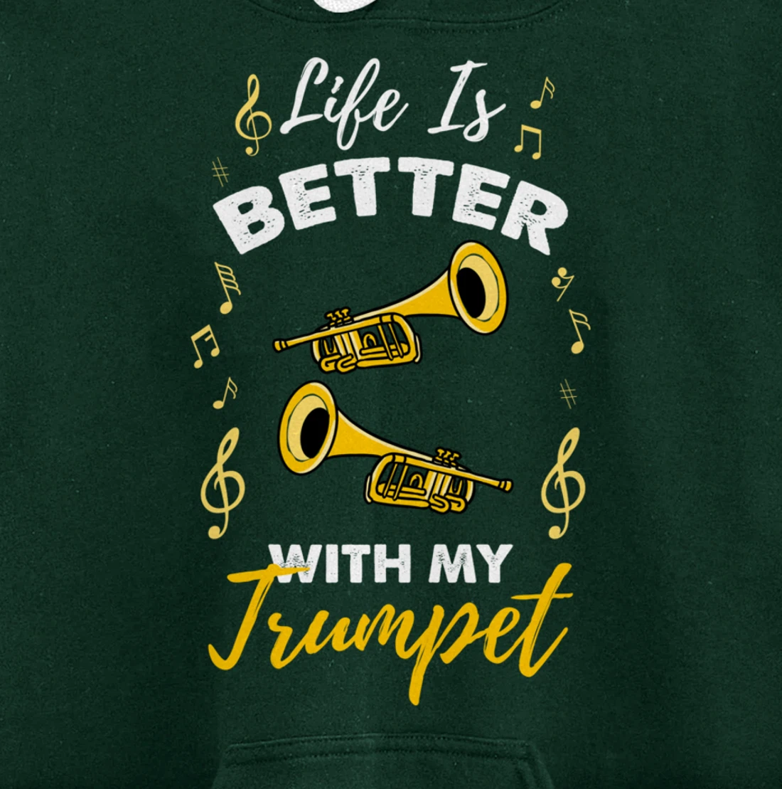 Life Is Better With My Trumpet Pullover Hoodie