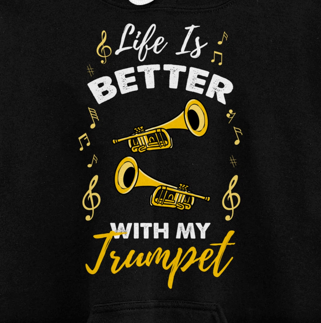 Life Is Better With My Trumpet Pullover Hoodie