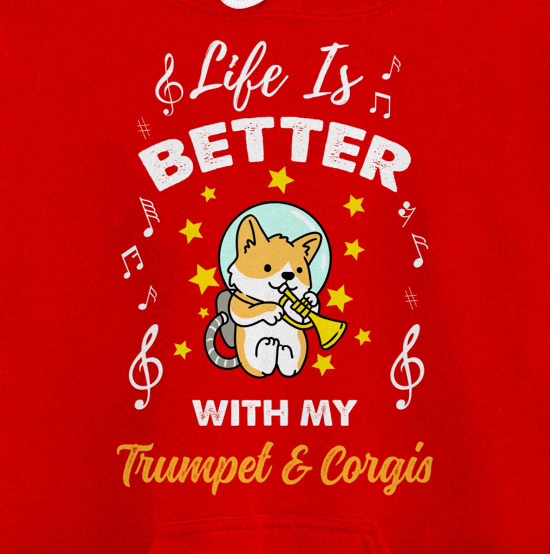Life Is Better With My Trumpet And Corgis Trumpet Player Pullover Hoodie