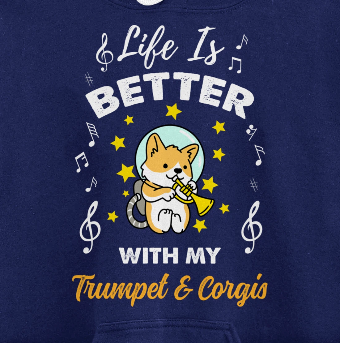 Life Is Better With My Trumpet And Corgis Trumpet Player Pullover Hoodie