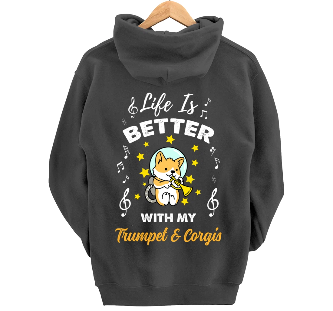 Life Is Better With My Trumpet And Corgis Trumpet Player Pullover Hoodie