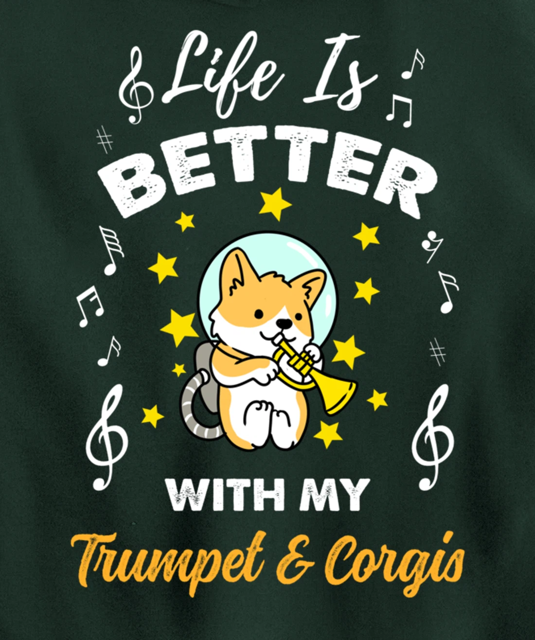 Life Is Better With My Trumpet And Corgis Trumpet Player Pullover Hoodie